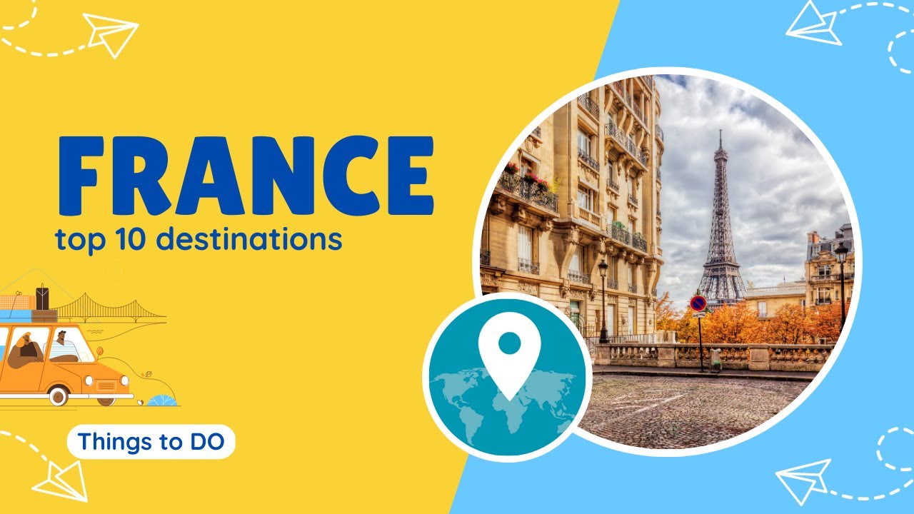 Top 10 Things To Do In France - France Travel Guide 2023