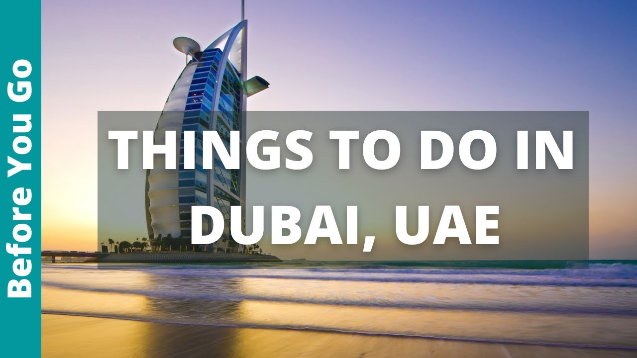 DUBAI TRAVEL GUIDE: 25 BEST Things to Do in Dubai, UAE