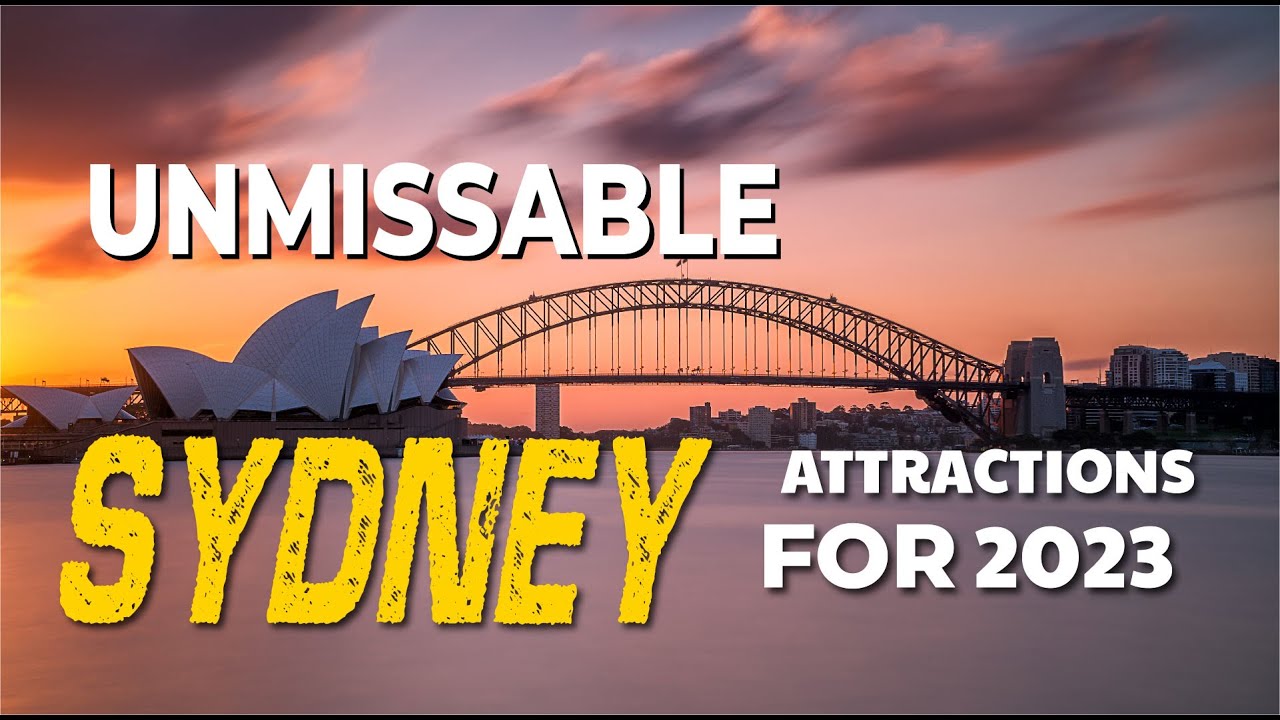 Unmissable Sydney attractions for 2023 - Australia Travel Guide - Top 10 Must See