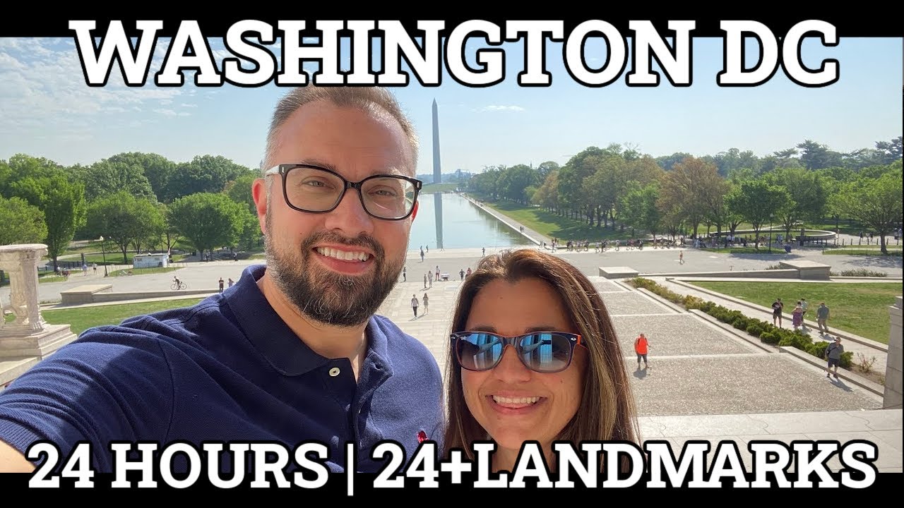 24+ Landmarks in Under 24 Hours | Washington DC Travel Guide
