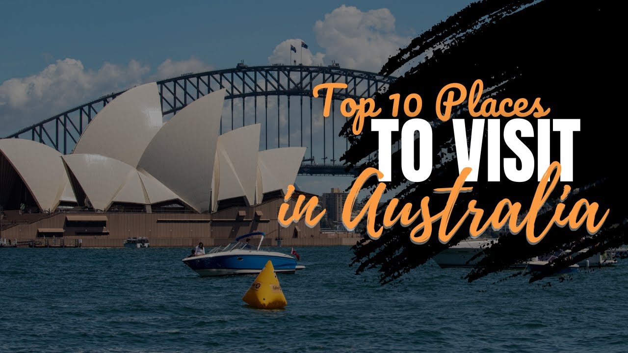 Top 10 Must-Visit Places in Australia | Ultimate Travel Guide 2023