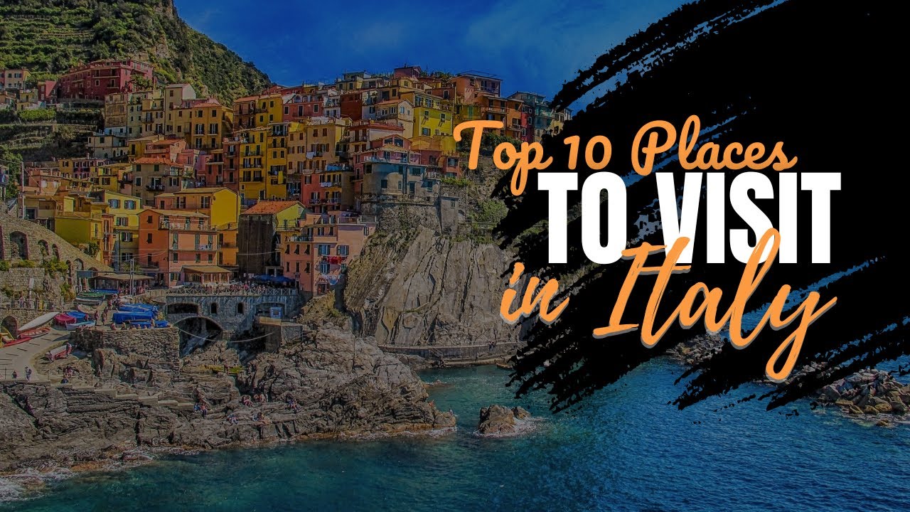 Top 10 Must-Visit Places in Italy | Ultimate Travel Guide 2023