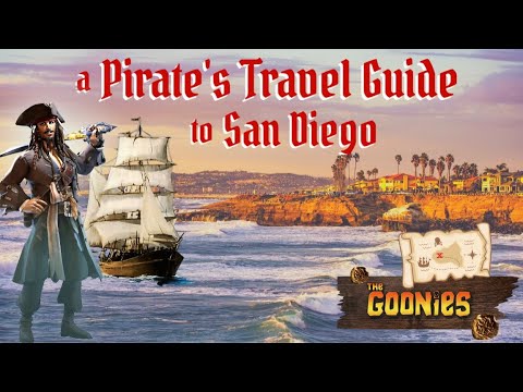 Yo Ho Ho! A Pirate's Travel Guide to SAN DIEGO | 5 Stops + a Goonies Bonus