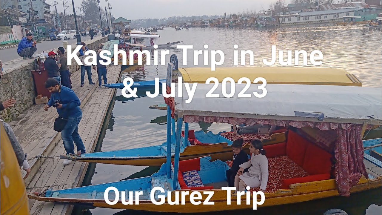 Kashmir trip in June & July 2023 | Gurez valley travel guide 2023 | Kashmir snowfall in June 2023