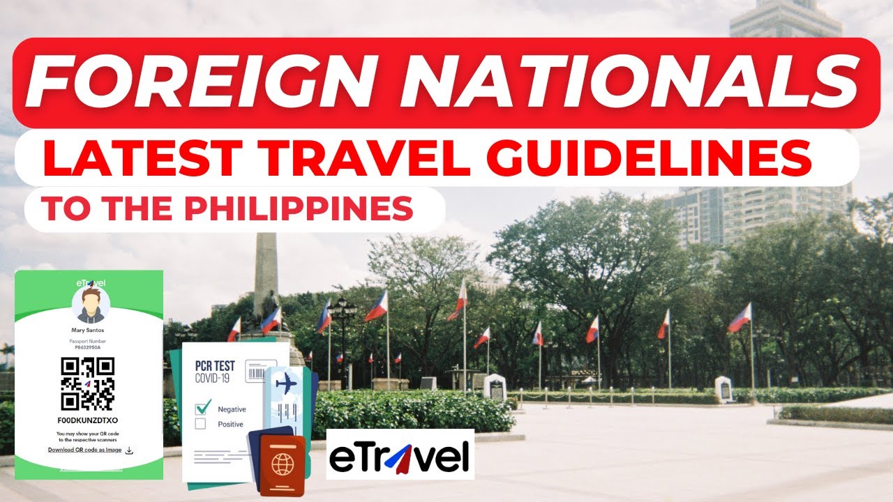 Latest Travel Guide for Foreign Nationals Visiting the Philippines as of March 2023