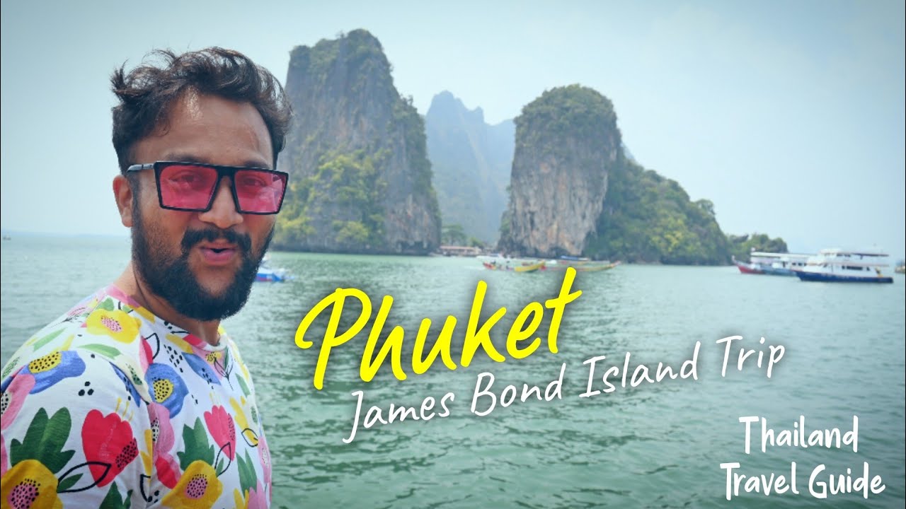 Phuket Thailand Trip | Phuket Nightlife | James Bond Island | Phuket Travel Guide | Thailand Tour