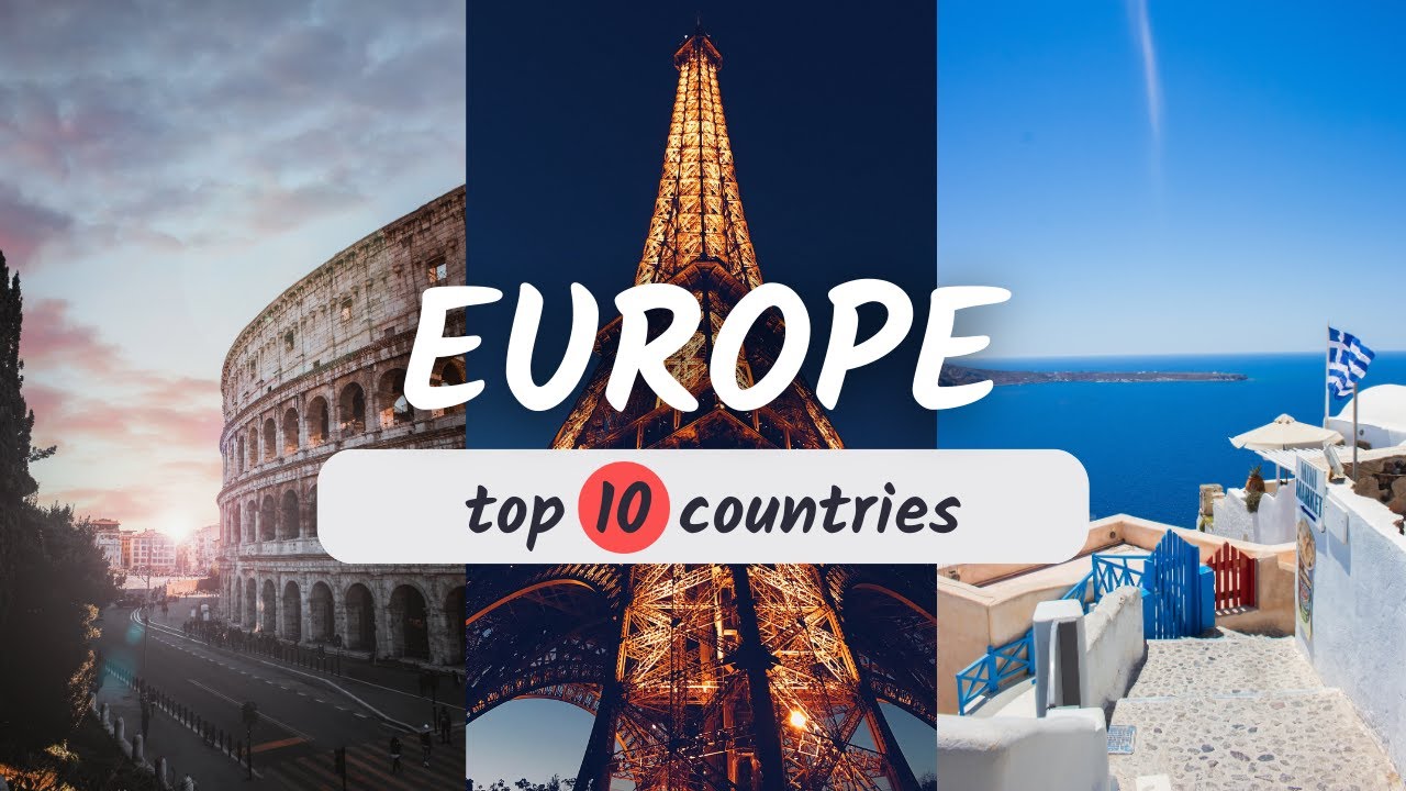 Top 10 Countries to Visit In Europe [2023 Travel Guide]