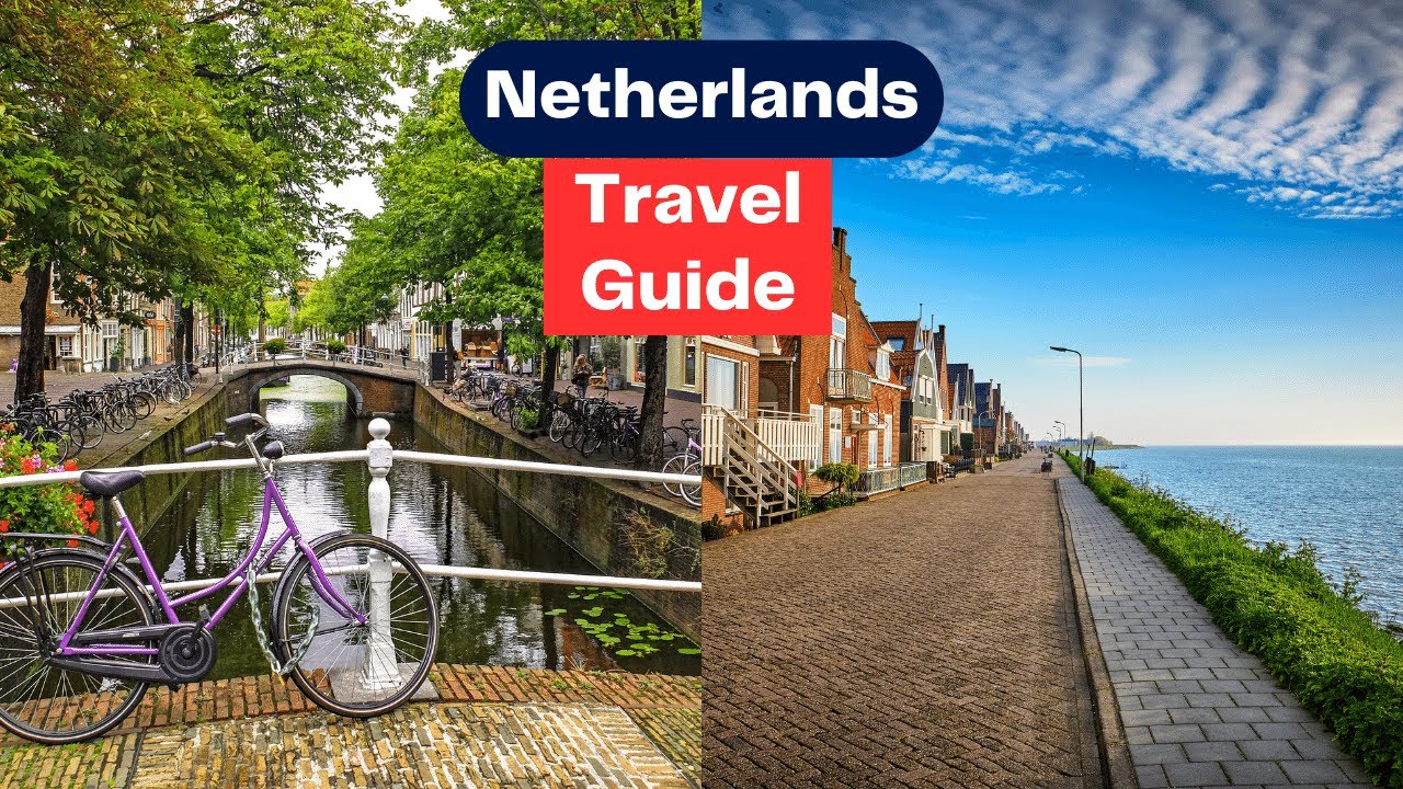 netherland travel guide /  netherlands travel video / netherlands