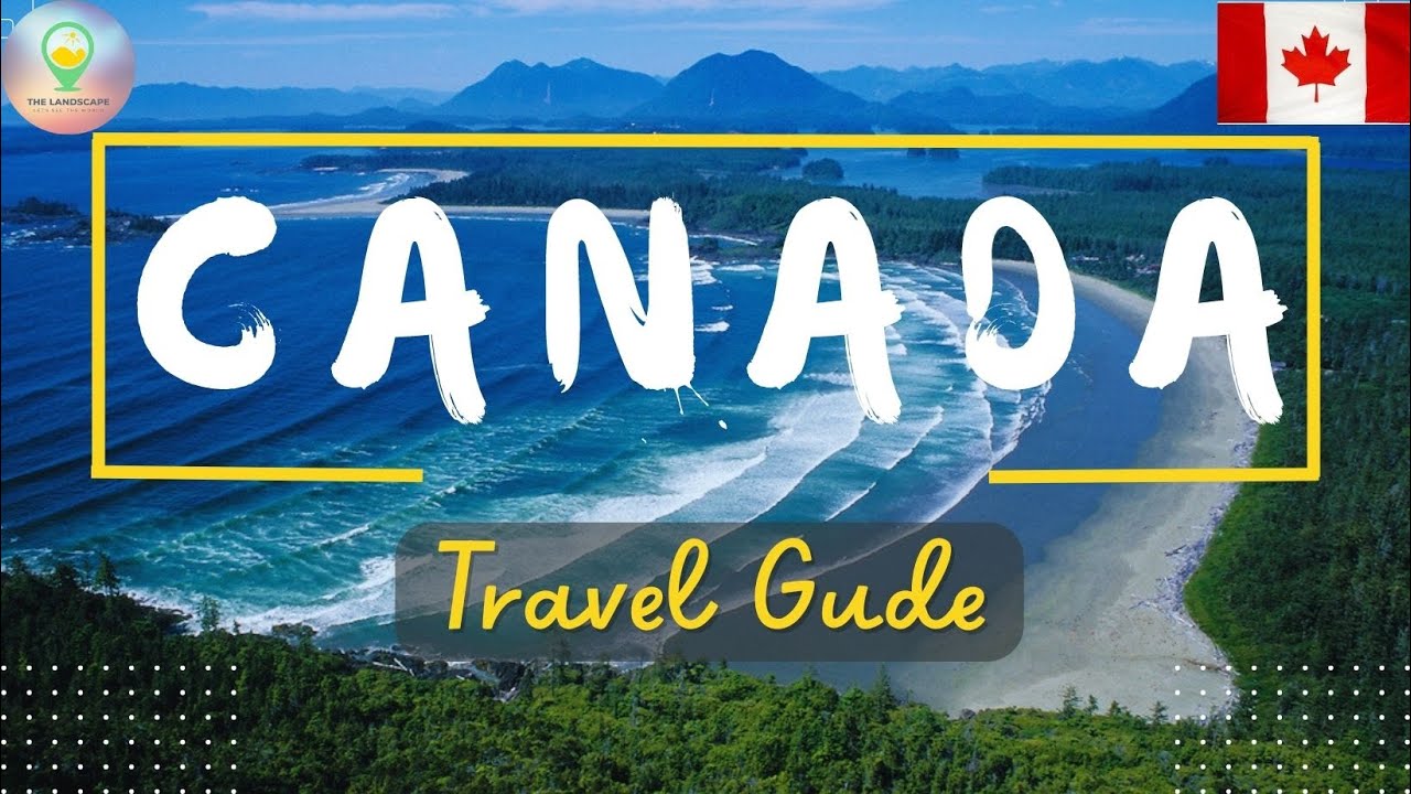 Canada Revealed: Your Comprehensive Travel Guide to the Great White North's Natural Wonders.