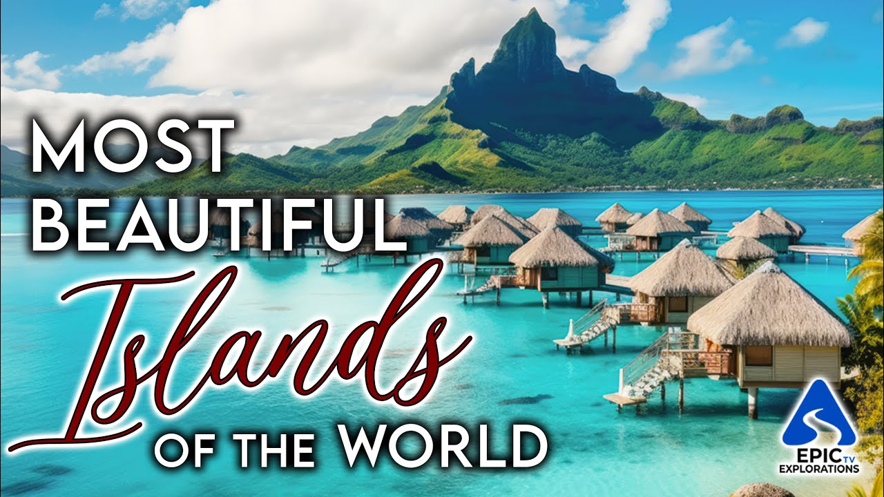 Most Beautiful Islands in the World | 4K Travel Guide