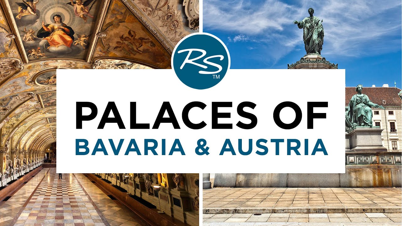 Palaces of Bavaria and Austria - Rick Steves’ Europe Travel Guide