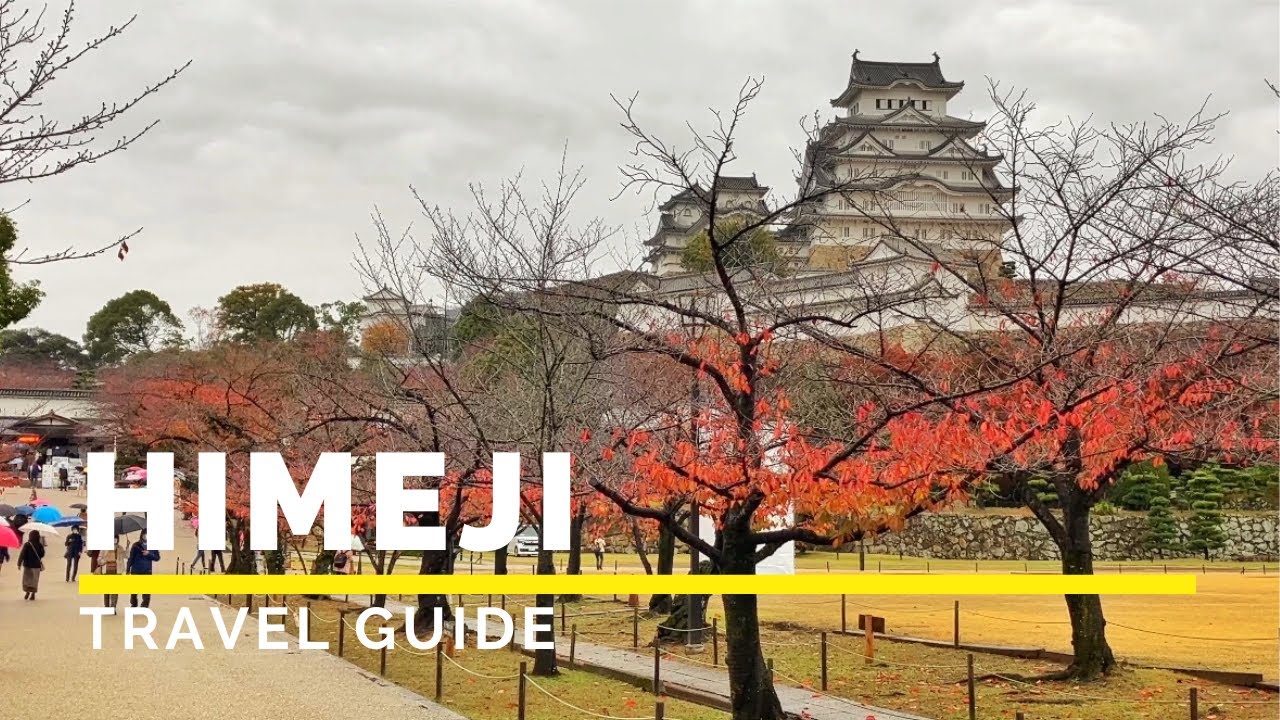 HIMEJI, JAPAN Travel Guide | Happy Trip