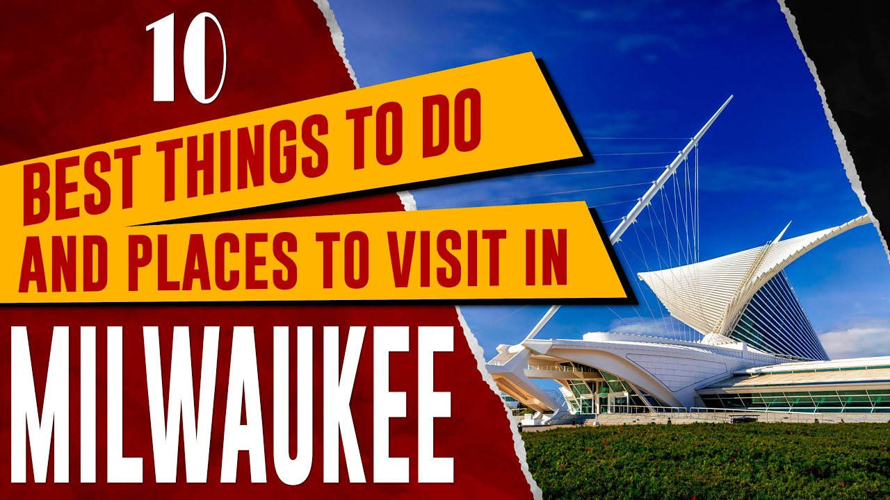 MILWAUKEE, WISCONSIN Things to Do - Milwaukee Travel Guide - Best Places to Visit in Milwaukee, WI