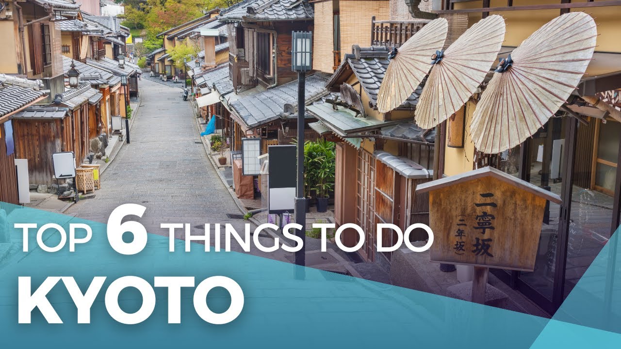 TOP 6 Things to Do in Kyoto Japan | Kyoto Travel Guide