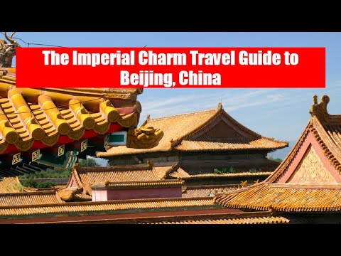 The Imperial Charm Your Travel Guide to Beijing, China