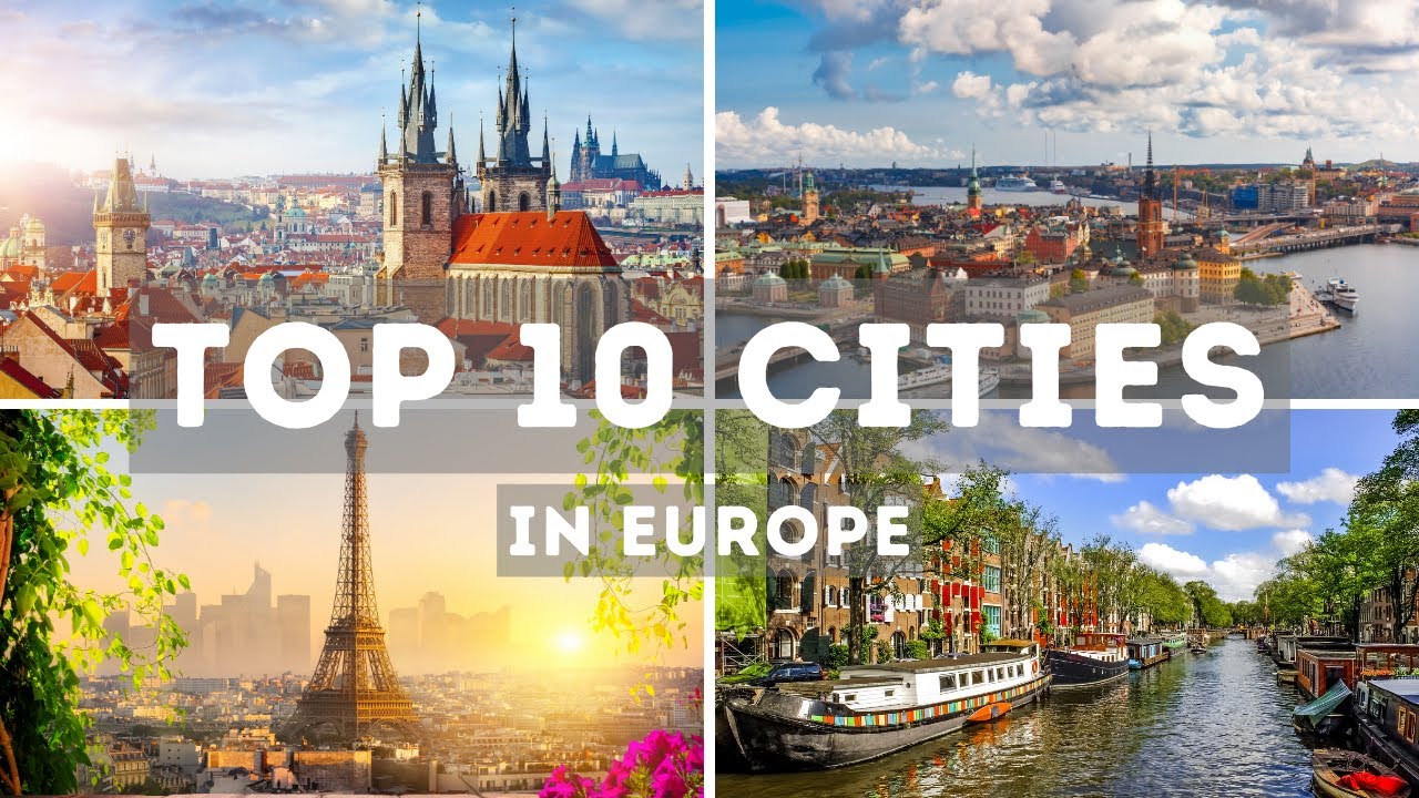 Top 10 Cities to Visit in Europe | Travel Guide to Europe's Top Destinations