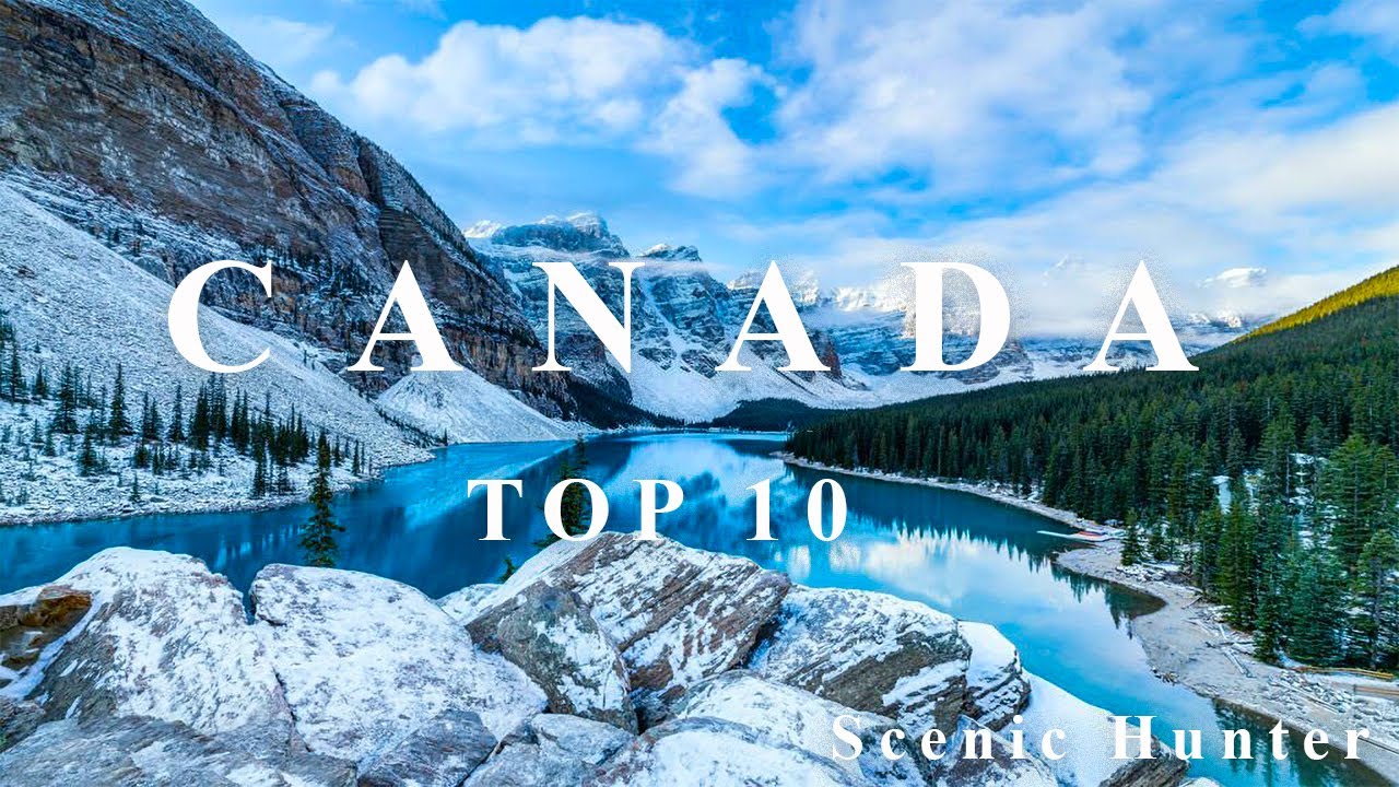 10 Best Places To Visit In Canada | Canada Travel Guide