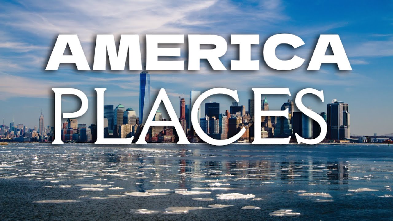 10 Best Places to visit in America - Travel Guide