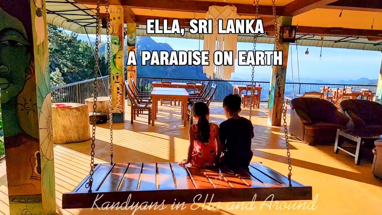 A Travel Guide to Ella, Sri Lanka - A Paradise on Earth to Visit | ඇල්ලට යන්න කලින් බලන්න | Train
