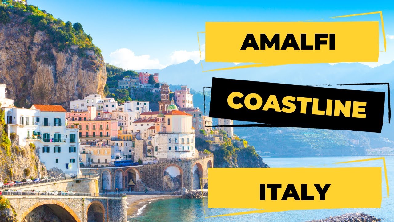 Amalfi Coast, Italy: A Travel Guide to a Splendid Shoreline