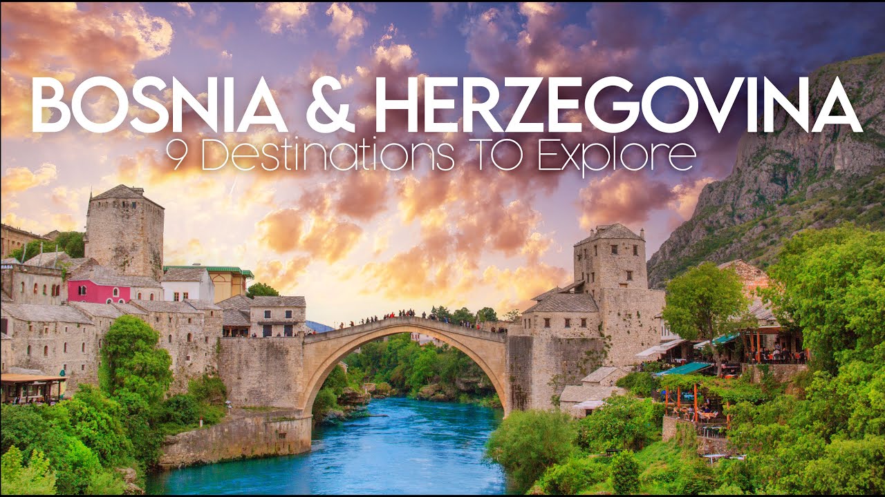 Bosnia & Herzegovina  🇧🇦 - 9 Destinations To Explore | Travel Guide