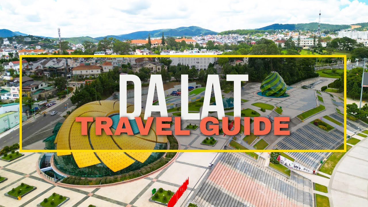 Da Lat Travel Guide | Welcome to Vietnam
