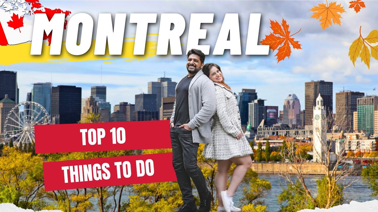 Top 10 Things to Do in Montreal - ULTIMATE Travel Guide 2023| Fall Weekend Getaway | Isha and Deepak