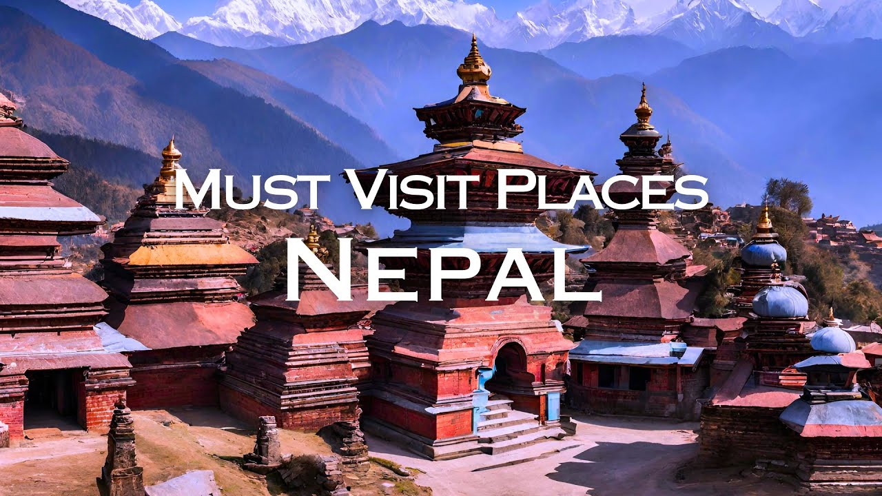 Top 15 Must Visit Places in Nepal | Nepal Travel Guide