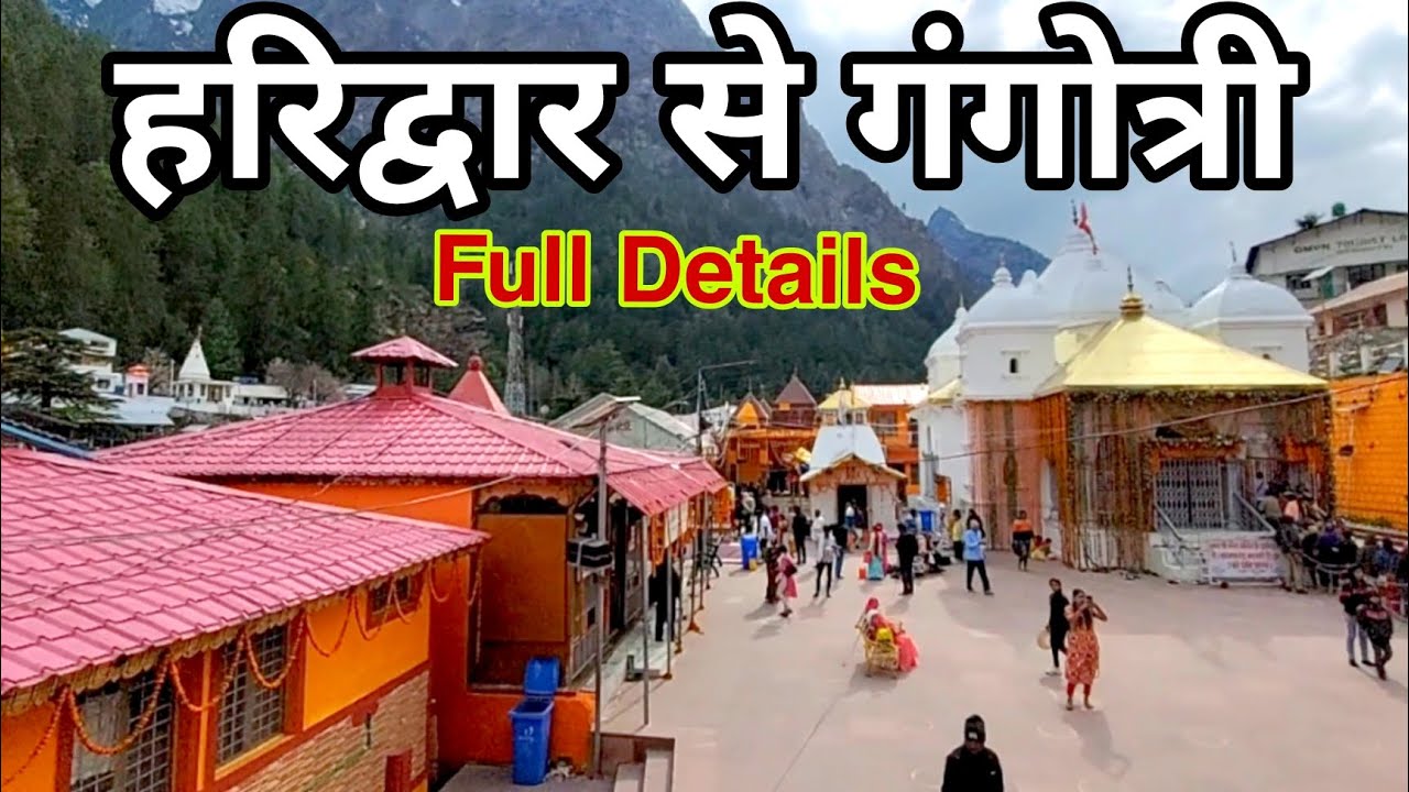 "Haridwar to Gangotri Dham : A Complete Travel Guide"