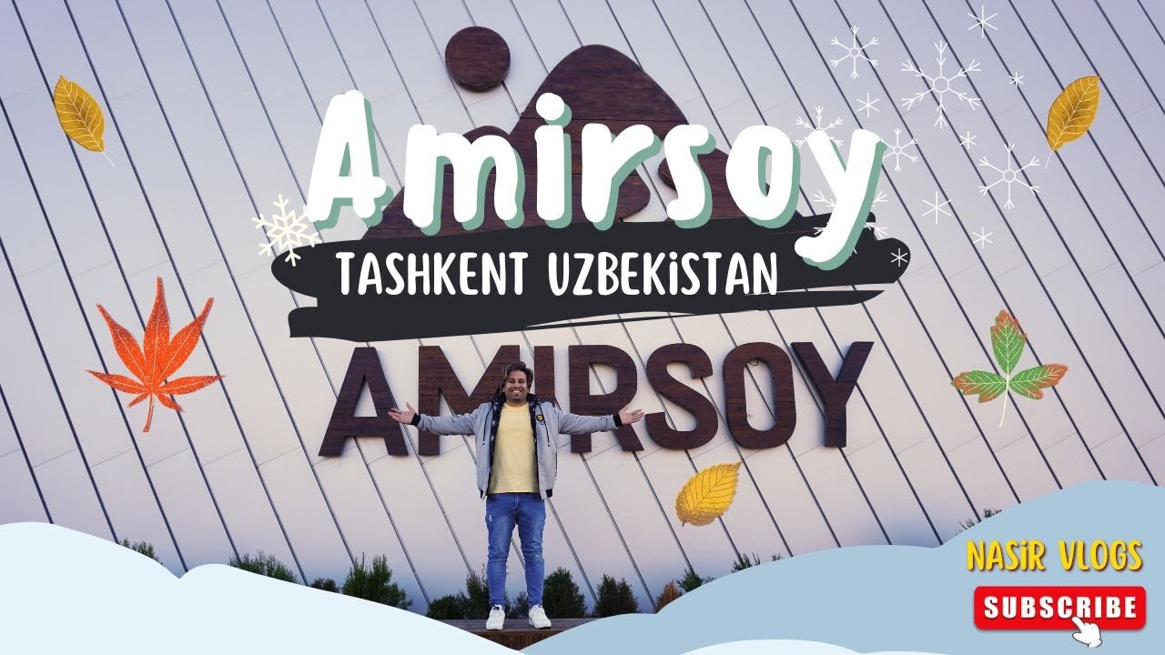 Amirsoy Adventure: Your Ultimate Travel Guide to Tashkent, Uzbekistan