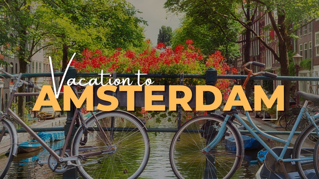 Amsterdam: A Tourist's Guide to the best places