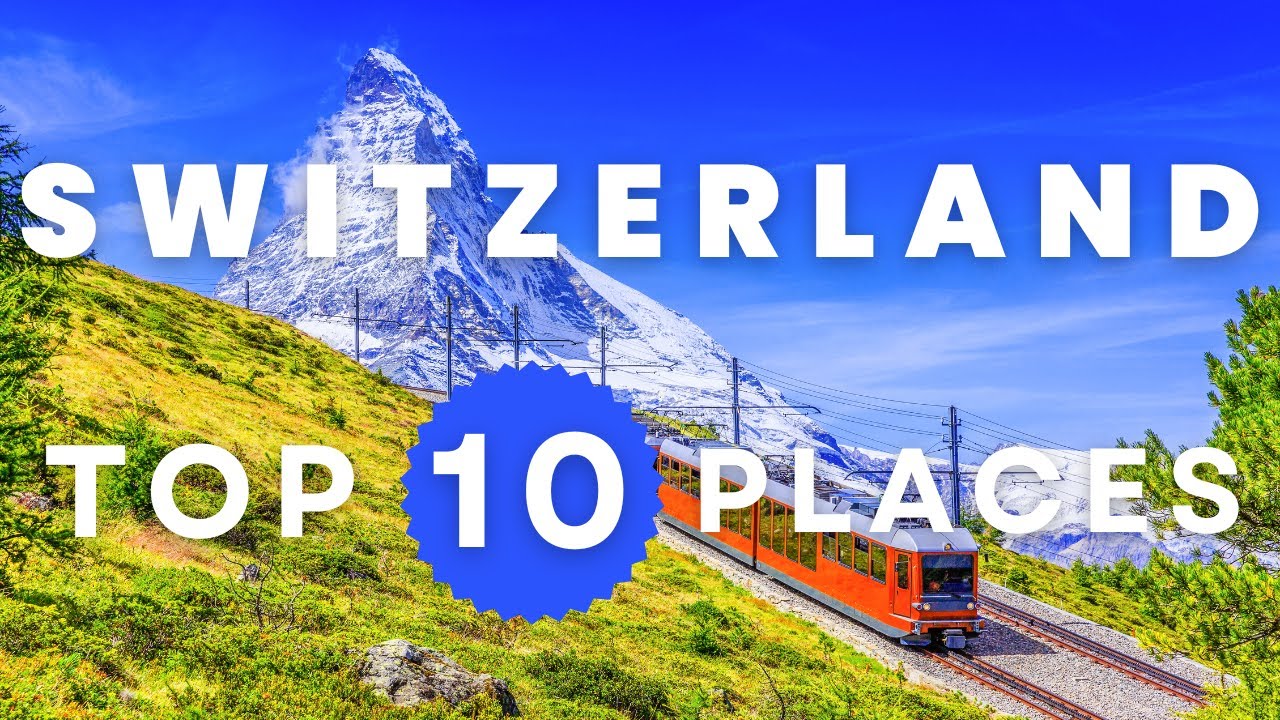 Discovering Switzerland: The Essential Guide to Its Top 10 Destinations| Travel Guide🇨🇭