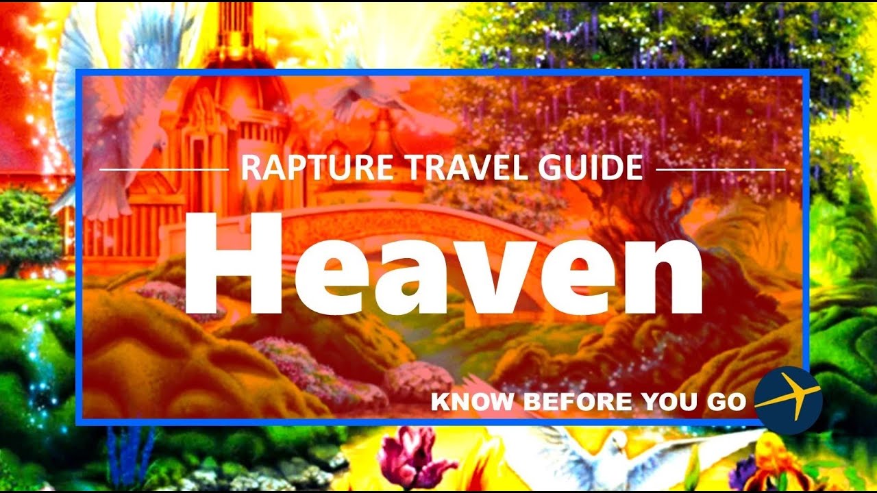 The Rapture Travel Guide: Heaven