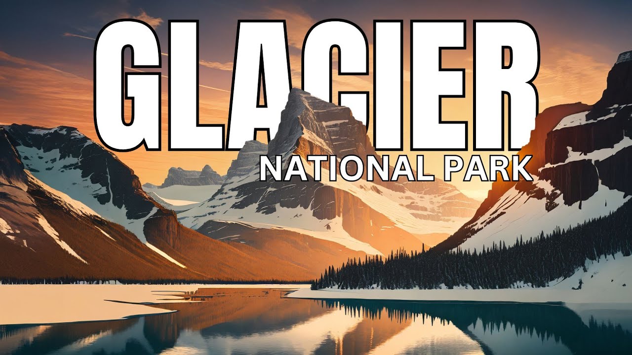 ULTIMATE Travel Guide Glacier National Park 2024