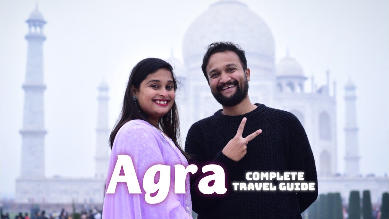 Agra Tourist Places | Agra Tour Budget & Agra Itinerary | Agra Travel Guide | Agra Tajmahal UP