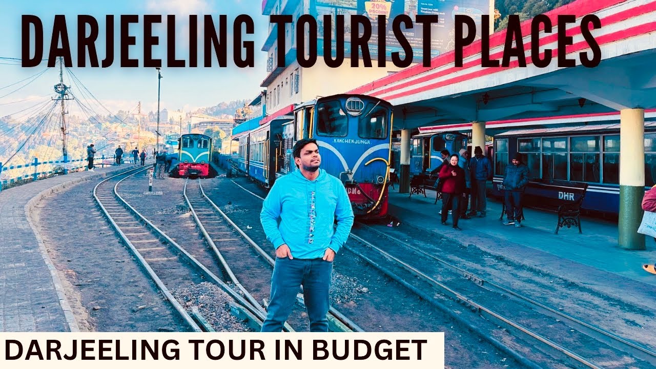 Darjeeling Tourist Places | Darjeeling Tour Budget | Darjeeling Travel Guide 2024 | Darjeeling Tour