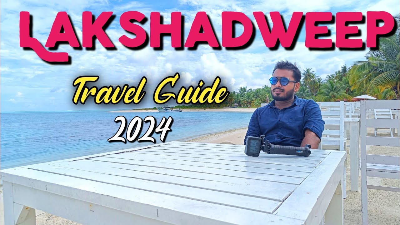 Lakshadweep Travel Guide || Lakshadweep Tour Packages |  Lakshadweep Couple Budget Plan~ लक्षद्वीप