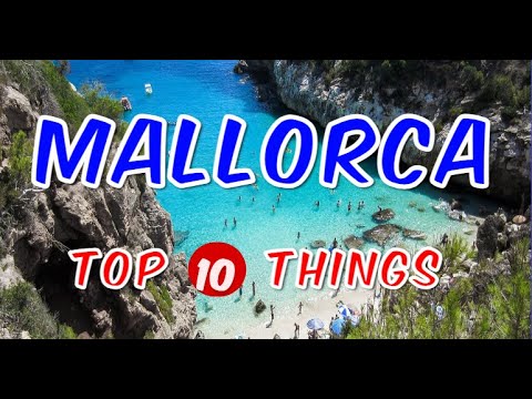 Top 10 Things to do in Mallorca Spain  |  Mallorca Travel Guide 2024