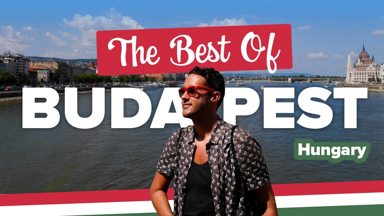 What to do in BUDAPEST. Your Travel Guide to the City