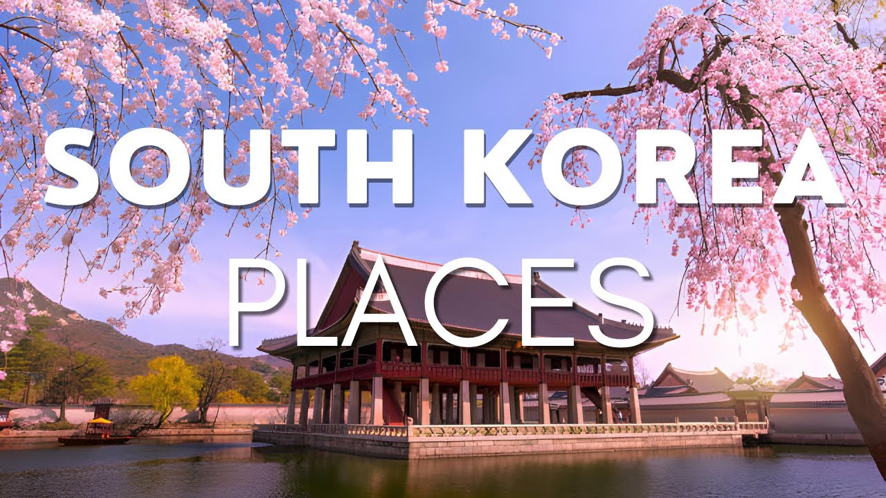 14 Best Places to Visit in South Korea - Travel Guide