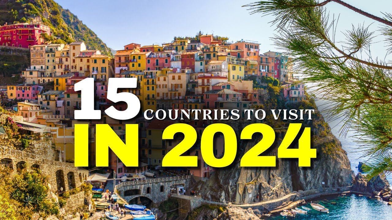 15 Best Countries To Visit In 2024 | Travel Guide 2024