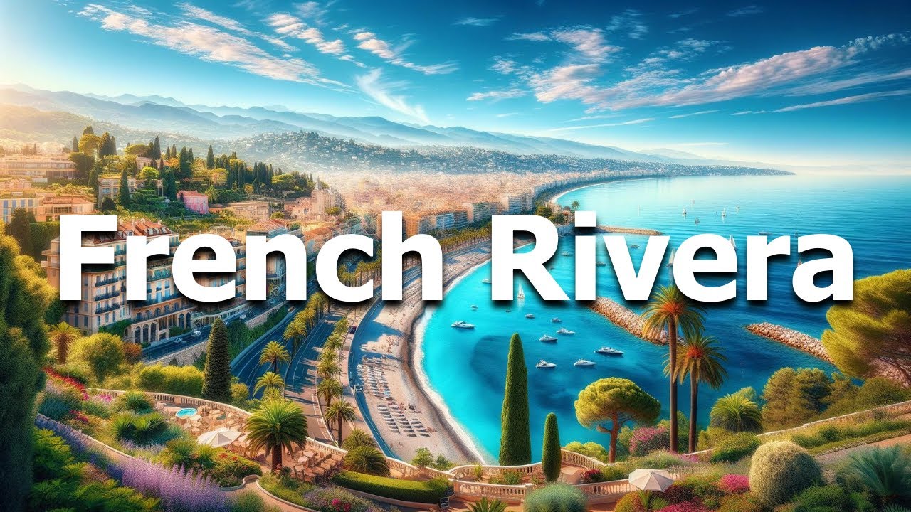 French Riveira - Full 2024 Travel Guide