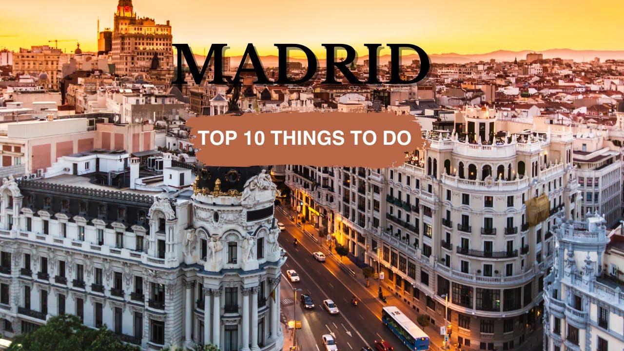 Madrid, Spain -Travel Guide to Spain's Vibrant Capital