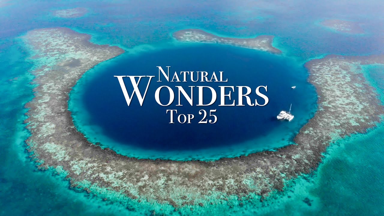 Top 25 Natural Wonders Of The World - Travel Guide