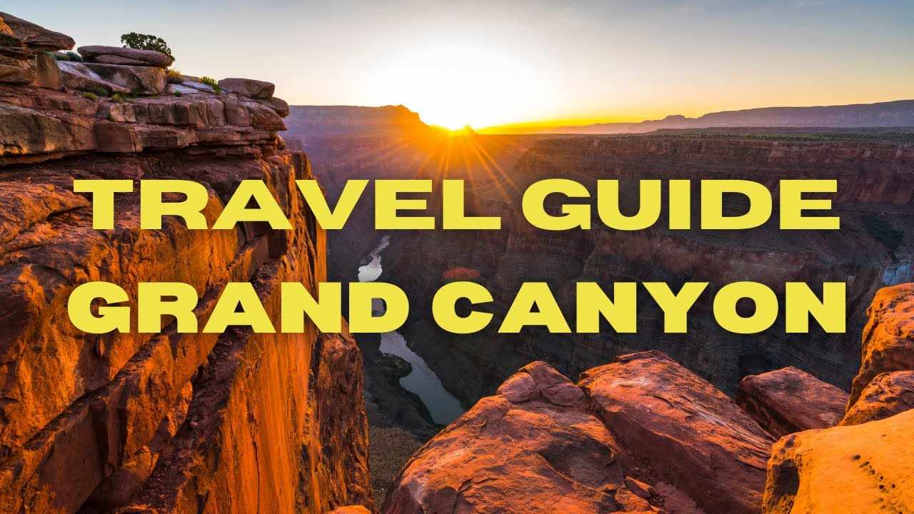 Travel Guide to the Grand Canyon