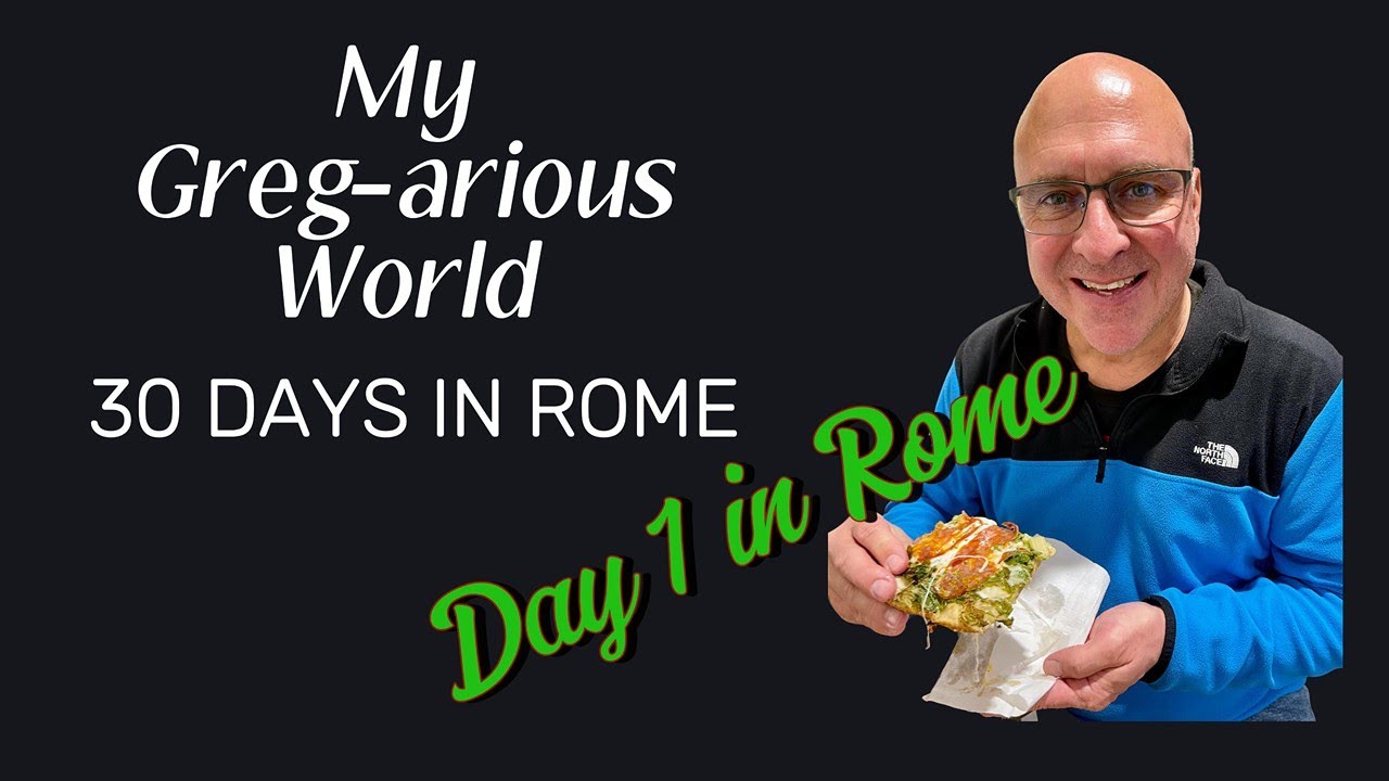 30 Days in Rome -- Day 1 - Retirement Travel Guide to Rome for a month!