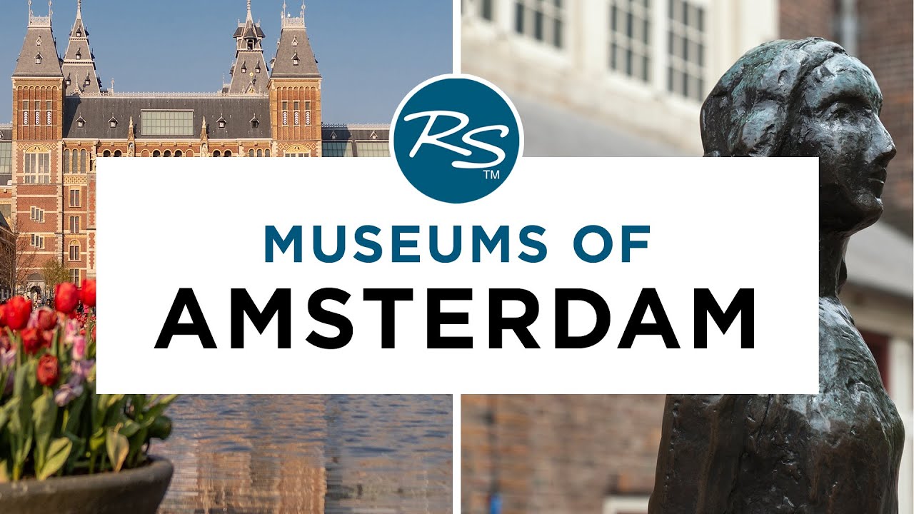 Museums of Amsterdam — Rick Steves' Europe Travel Guide