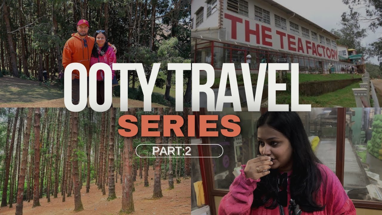 Ooty Vlog|| Travel guide Part: 02 ||Ep:03 || #teafactory #pykara #ootytourism #ooty #ootydiaries