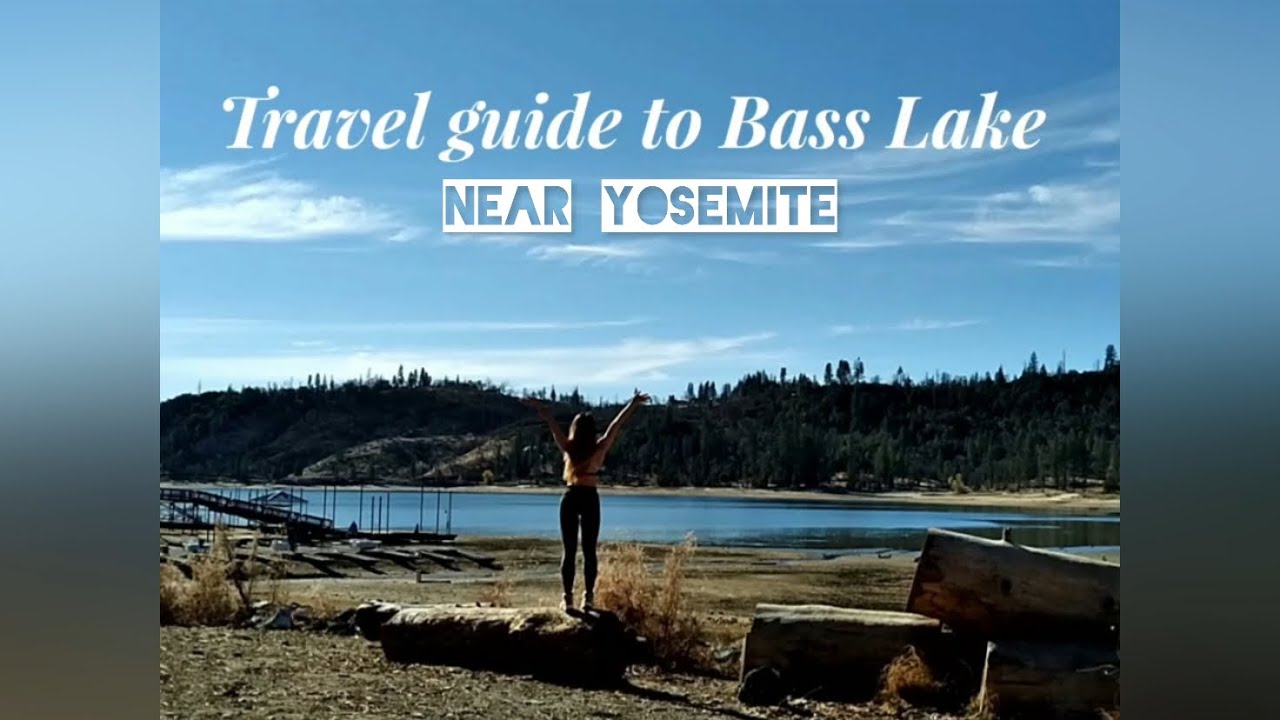 Travel Guide to Bass Lake ( Near Yosemite )