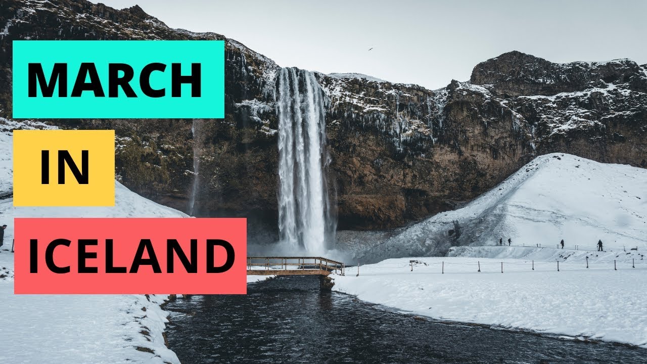 March in Iceland | ULTIMATE travel guide